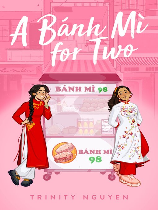 Title details for A Banh Mi for Two by Trinity Nguyen - Available